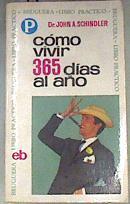 Como vivir 365 dias al año | 176127 | Schindler, John A.