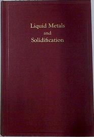 Liquid Metals and Solidification | 131919 | V.A.