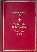 En la noche no hay caminos | 183262 | Mira, Juan José
