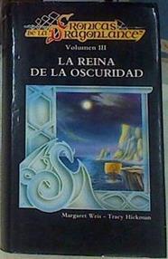 La Reina de la oscuridad volumen III | 107081 | Weis, Margaret/Hickman, Tracy