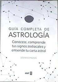Guía completa de astrología conócete sorprende tus signos zodiacales y entiende tu carta astral | 174053 | Edington, Louise