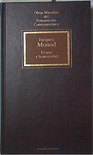 El azar y la necesidad. Ensayo sobre la filosofía natural de la biología moderna | 94288 | Monod, Jacques