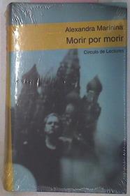 Morir Por Morir | 27141 | Marinina Alexandra