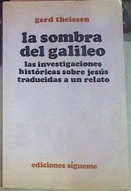 La Sombra Del Galileo. investigaciones históricas sobre Jesús traducidas a un relato | 5086 | Theissen, Gerd