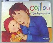 Igual que papá | 171103 | L'Heureux, Christine/Légaré, Gisèle