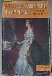 Les grandes Dames de Compiègne sous le Second Empire | 176326 | Frédéric Loliée