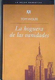 La hoguera de la vanidades | 169949 | Wolfe, Tom