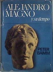 Alejandro Magno Y Su Tiempo | 61078 | Bamm Peter