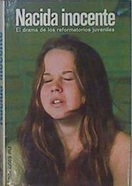 Nacida Inocente El drama de los reformatorios juveniles | 12889 | Hurwood Bernhardt/GERALD DIPEGO