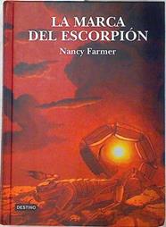 La marca del escorpión | 133188 | Farmer, Nancy/Traducción de Daniel Cortés