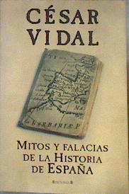 Mitos y falacias de la historia de España | 70283 | Vidal, Cesar