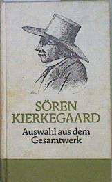 Auswahl Aus Dem Gesamtwerk Des Dichters, Denkers Und Religiösen Redners. | 61133 | Kierkegaard Sören