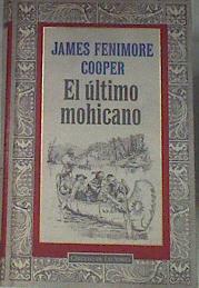 El último mohicano | 169454 | Cooper, James Fenimore/Gibert, A.