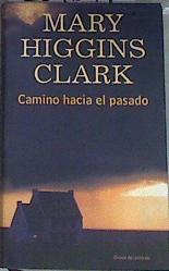 Camino hacia el pasado | 169644 | Clark, Mary Higgins