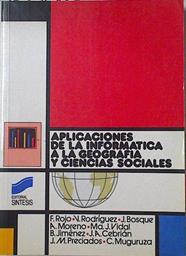 Aplicaciones de la informática a la geografía y ciencias sociales | 124450 | Bosque Sendra, Joaquín/Cebrián, Juan Antonio/F. Rojo/V. Rodríguez/A. Moreno/Ma. J. Vidal/B. Jiménez/J.M. Preciados/C. Muguruza