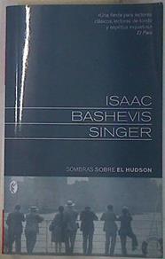 Sombras sobre el Hudson | 83218 | Singer, Isaac Bashevis