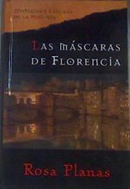 Las máscaras de Florencia | 84558 | Planas Ferrer, Rosa