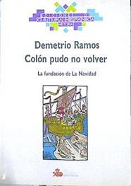 Colón pudo no volver: la fundación de la navidad | 141389 | Ramos, Demetrio