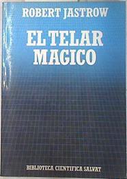 El telar mágico. El cerebro humano y el ordenador | 73481 | Jastrow, Robert