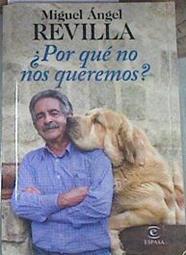¿Por qué no nos queremos? | 179523 | Revilla, Miguel Ángel (1943-)