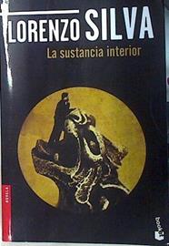 La sustancia interior | 135711 | LORENZO SILVA
