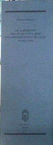 El laborinto del duque de Cádiz don Rodrigo Ponce de León. Sevilla en 1493 | 143900 | Juan de Padilla