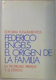 El Origen De La Familia La Propiedad Privada Y El Estado | 56046 | Engels Federico