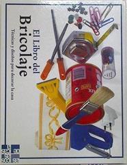 El Libro Del Bricolaje. Técnicas Y Diseños Para Decorar La Casa | 68373 | Barnard Nicholas-Ridley Tim