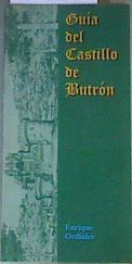 GUIA DEL CASTILLO DE BUTRON | 168206 | ENRIQUE ORDIALES GINÉS