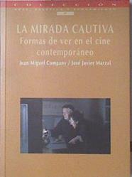 La mirada continua: formas de ver en el cine contemporáneo | 121651 | Marzal Felici, José Javier/Company, Juan M.