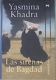 Las sirenas de Bagdad | 171838 | Khadra, Yasmina/Lozano González, Wenceslao Carlos