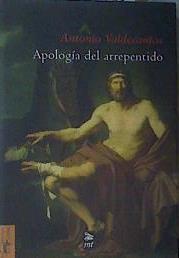 Apología del arrepentido | 167346 | Valdecantos Alcaide, Antonio