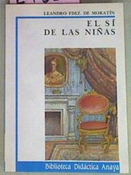 El Si de las niñas | 29525 | Leandro Fernandez De Moratin/Introduccion, edicion, notas, comentarios y apendi, Maria Teresa Barbadillo