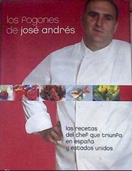 Los fogones de José Andrés las recetas del chef que triunfa en España y Estados Unidos | 176685 | Andrés, José