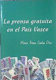 La Prensa Gratuita En El País Vasco | 45209 | Santos Díez María Teresa
