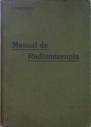Manual De Radiumterapia ( Fisio Química Biología Farmacología Y Clínica Del Radio Mes | 61195 | Velasco Pajares José