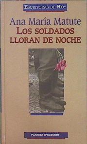 Los soldados lloran de noche | 150156 | Matute, Ana María