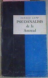 Psicoanálisis De La Amistad | 54164 | Lepp Ignace