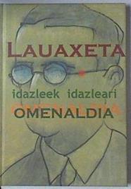 Lauaxeta idazleek idazleari omenaldia | 119722 | Lauaxeta