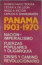 PANAMA 1903 - 1970 Nación imperialismo Fuerzas populares y oligarquia | 179283 | dario souza, Ruben/Hugo A Victor, Cesar A de Leon/Carlos S Shangmarin