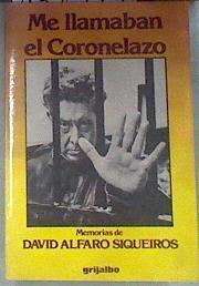Me llamaban el Coronelazo | 178944 | Alfaro Siqueiros, David