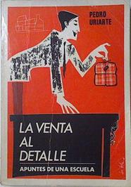 La Venta al Detalle Apuntes de una Escuela | 124697 | Pedro Uriarte