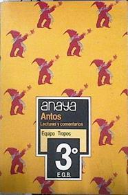 Antos 3º lecturas y comentarios | 107915 | Equipo Tropos/María Luisa Castro/Antonio Basanta Reyes/Lulis Vázquez Rodriguez/Marina Seoane ( Ilustradora)