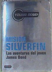 Misión Silverfin. las aventuras del joven James Bond | 158534 | Higson ( Young Bond), Charles