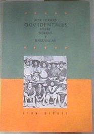 Por tierras occidentales entre sierras y barrancas | 179387 | Diguet, Jean/Jean Meyer, Jauregui, Jesus/Centro de Estudios Mexicanos y Centroamericanos, editores