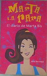 Marta la rara El diario de Marta Bis | 168794 | Bermejo Baquero, Ana