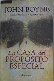 La casa del propósito especial | 94922 | Boyne, John
