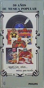 Aquellos años. Música para recordar 50 años de musica popular | 149315 | Rubio Domínguez, José Ramón