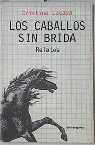Los Caballos Sin Brida | 67107 | Lacasa Cristina