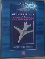 Las fuerzas aéreas soviéticas II ( grandes épocas de la aviación, 38) | 155683 | Miller, Russell